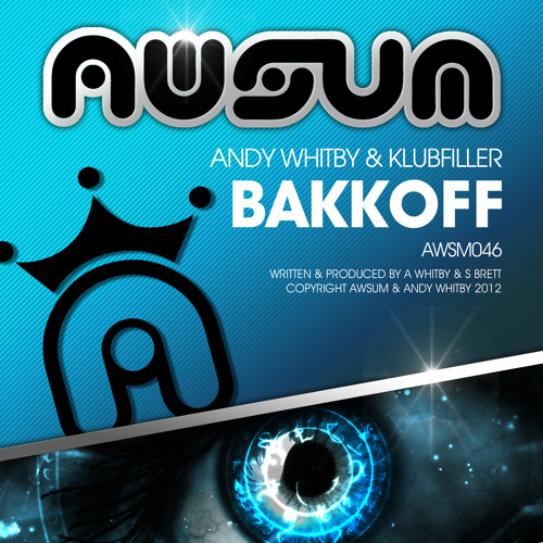 AWSM046 :: BAKKOFF (Hardcore mix) by Andy Whitby & Klubfiller **ON SALE NOW**