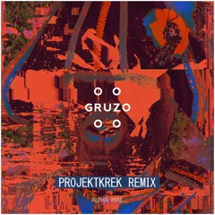 Gruzo - Alpha Mail (ProjektkreK Remix)