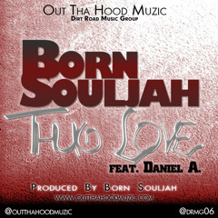Thug Love By Born Souljah [feat] Daniel A.