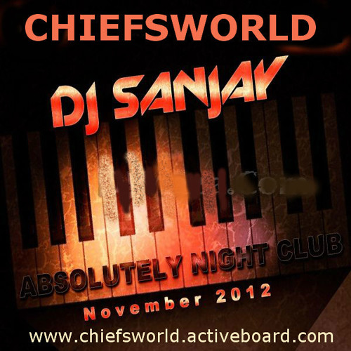 Stream Absolutely Night Club ( November 2012 ) - DJ Sanjay [ Mp3 - CBR -  256Kbps ] by VA CHIEFSWORLD MIX TAPES | Listen online for free on SoundCloud