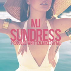 M.I - Sundress [prod by M.I]