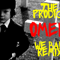 The Prodigy - Omen (We Bad Remix)