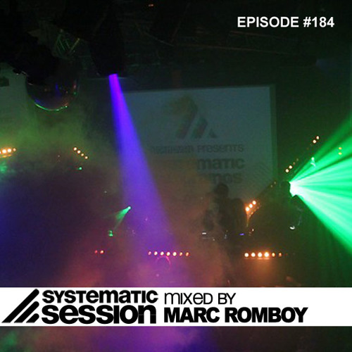 Systematic Session Episode 184 (Mixed by Marc Romboy)