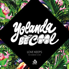 Yolanda Be Cool - Love Keep (Benson & Ajax Remix) [Sweat It Out]