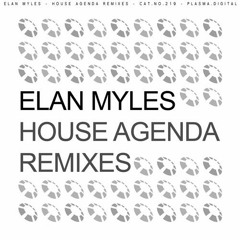 Elan Myles - House Agenda (Javi Garcia Remix) [Plasma.Digital]