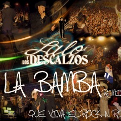 Lalo y Los Descalzos - La Bamba(Remix)