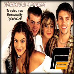 DJ GuAnChE - Formula Abierta - Te Quiero mas