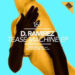 D Ramirez - Tease Machine
