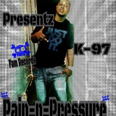 Bitch Niggas Gone Try You ( K-97 Ft.4Pound ) Fam Records