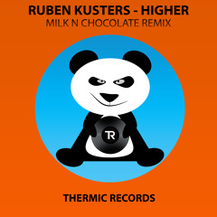 [OUT NOW] Ruben Kusters - Higher (Milk 'N Chocolate Remix) || THERMIC RECORDS ||