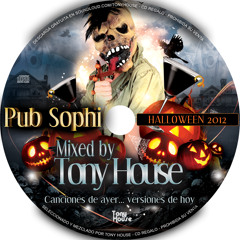 Pub Sophi - Halloween 2012 (Mixed by Tony House)