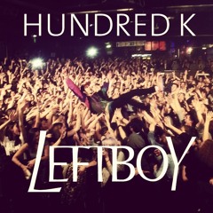 LEFT BOY - HUNDRED K