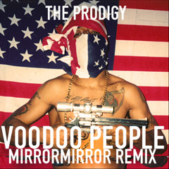Prodigy- Voodoo People (mirrormirror remix)
