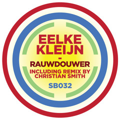 SB032 | Eelke Kleijn 'Rauwdouwer' (Original mix)