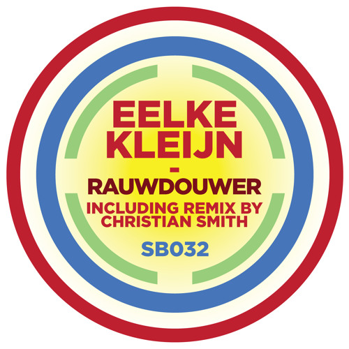 SB032 | Eelke Kleijn 'Rauwdouwer' (Original mix)