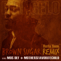 Brown Sugar D'angelo f. Mos Def, Paris Toon & Mothers Favorite Child 2013