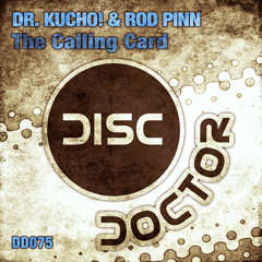 Dr. Kucho! & Rod Pinn - The Calling Card (Original Mix)
