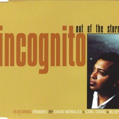 Incognito - Out of the storm (Bluey's club mix)