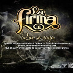 La Firma- Que Se Vaya