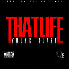 Young Blaze -That Life (Dirty)