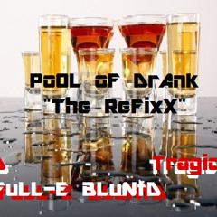 PoOL oF DraNK - ReFixX (feat. Ron D & Tragick)