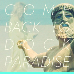 Come Back To Dock Paradise