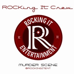 ROCKing It Crew - Murder Scene