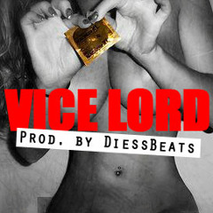 VICE LORD (Prod. by DiessBeats)