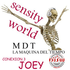Conexion 3 -la maquina del tiempo- SENSITY WORLD - joey