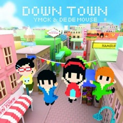 Down town (2008) / Vo.一十三十一