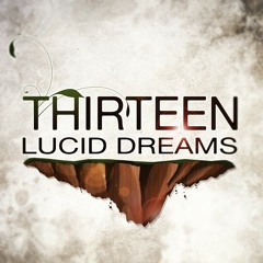 Thirteen Lucid Dreams - Not Ready To Make Nice