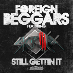 Skrillex - Foreign Beggars - Still Gettin It *REVERSED*