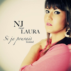 NJ feat. Laura  "Si je Pouvais (Remix)" New Single (2012)
