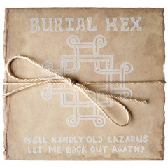 Burial Hex (excerpt)