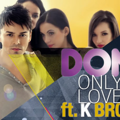 Dony feat. K. Brown - Only Love (Remix DJ FreeStyle)