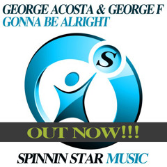 George Acosta & George F - Gonna Be Alright (Original Club Mix) preview
