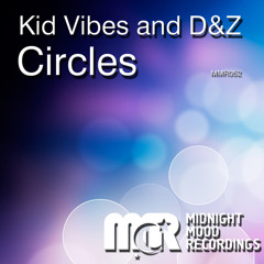 Kid Vibes, D&Z - Circles (Original Mix) 1st Place Audiojelly.com Top 100 Progressive House
