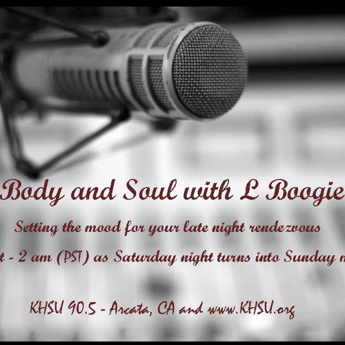 Body Soul with L Boogie - 3 HOURS LONG TONIGHT!!