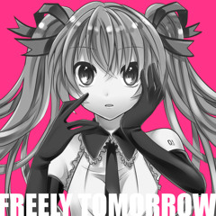 FREELY TOMORROW - Mitchie M feat. Miku Hatsune