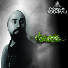 VIVA O NATURAL- Prince Áddamo