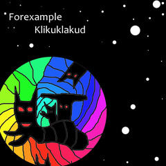 Forexample - klikuklakud (Dealirium Remix)[Room133]