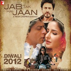 Jab Tak Hai Jaan (The Poem) - Shah Rukh Khan