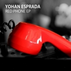 Yohan Esprada - Red Phone EP [DJ Mini Mix] [FREE DOWNLOAD]
