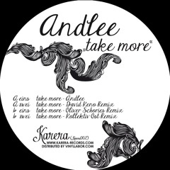 Andlee - Take More (Oliver Schories Remix - Snip)