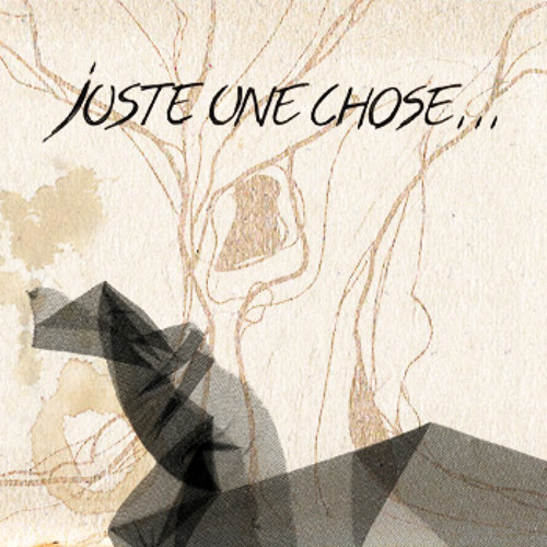 Juste une Chose