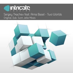 Sergey Tkachev ft Anna Basel - Two Worlds (Sunn Jellie Remix)