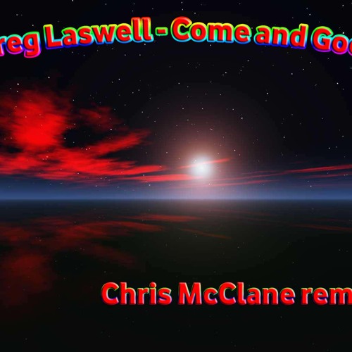 Greg Laswell - Comes and Goes (Chris McClane Remix)