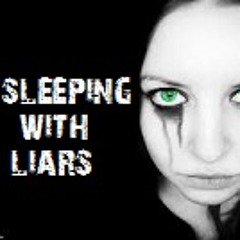Sleeping With Liars - In My Face