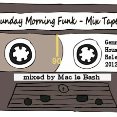 Mac le Bash - Sunday Morning Funk [Mix Tape]