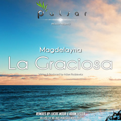 Magdelayna - La Graciosa (Lucas Moor Remix)